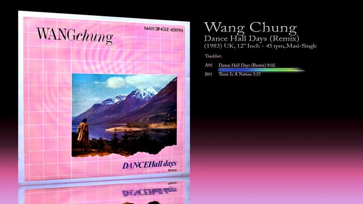 Wang Chung (1983) Dance Hall Days (Remix) [12' Inch - 45 RPM - Maxi-Single]