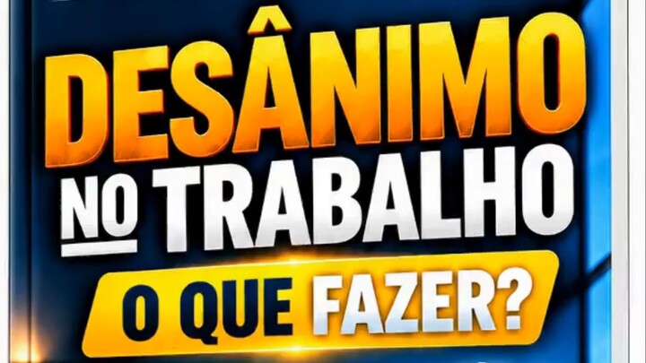 Desânimo No Trabalho O Que Fazer? Davi Marques Broca