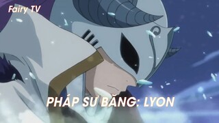 Hội pháp sư Fairy Tail (Short Ep 12) - Pháp sư băng: Lyon