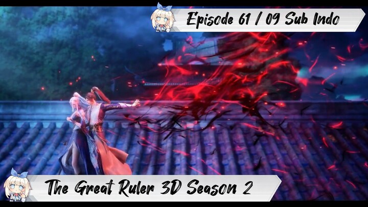 [ EPISODE 61 / 09 ] The Great Ruler 3D Season 2 - 1080p Super Duper HD Sub Indo