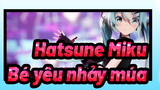 [Hatsune Miku/MMD/4K/60fps] Bé yêu nhảy múa, Sour