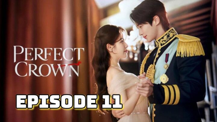 PERFECT CROWN - Episode 11 ENGSUB