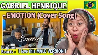 GABRIEL HENRIQUE - EMOTION (Cover Song) || FILIPINA REACTS