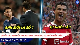 TIN BÓNG ĐÁ TỐI 30/10: HLV PSG dằn mặt cả Messi? Ronaldo lần đầu tịt ngòi lâu thế này đấy!