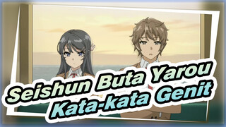 Seishun Buta Yarou | Kata-kata Genit Memenuhi Semua Tempat