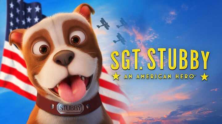 [MOVIE] SGT. STUBBY AN AMERICAN HERO - Film Animasi Menyentuh Hati Based on True Story!!!