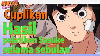 [Naruto] Cuplikan |  Hasil pelatihan Sasuke selama sebulan