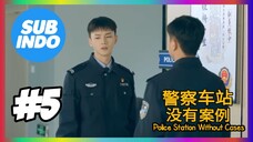 police Station Without Cases sub indo eps #5