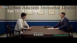 Urban Ancient Immortal Doctor Eps 71-78 Sub Indo