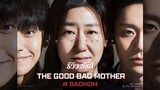 The Good Bad Mother (2023) - Episode 10 | Sub Indonesia