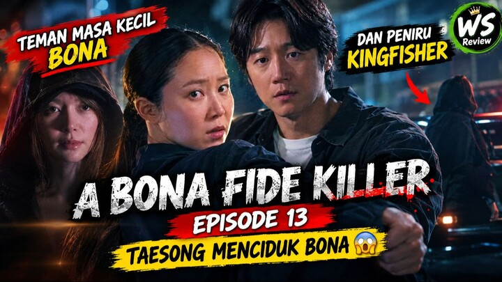 A BONA FIDE KILLER EPISODE 13