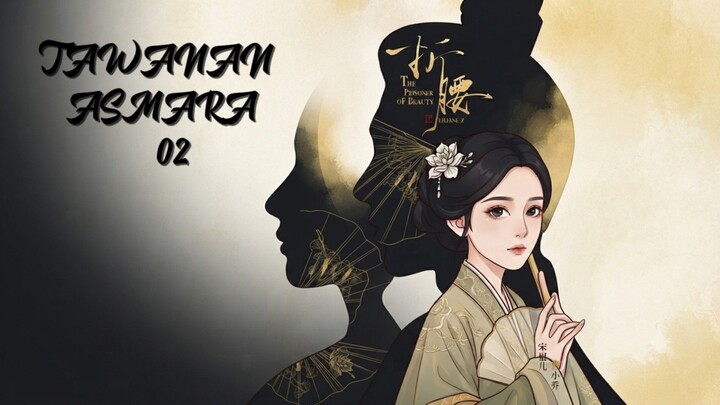 TAWANAN ASMARA 02 [remake ai concept ]