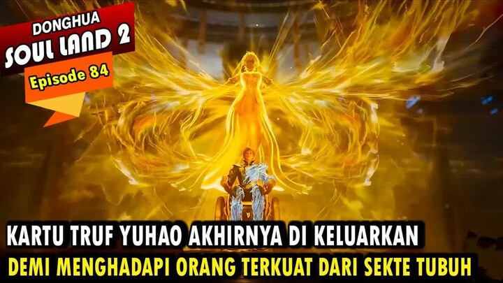 YUHAO KEWALAHAN MENGHADAPI SEKTE TUBUH - Alur Cerita Soul Land 2 episode 84 - Soul Land Terbaru