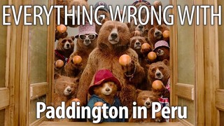 Everything Wrong With Paddington In Peru In 15 Minutes Or Less