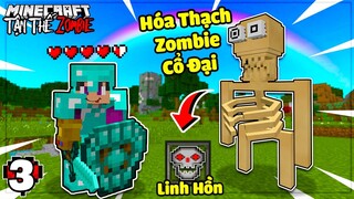 MINECRAFT TẬN THẾ ZOMBIE * TẬP 3 | THẦY LỘC TÌM RA HÓA THẠCH CỦA ZOMBIE CÔ ĐẠI😱BỊ ZOMBIE CƯỚP NHÀ😥