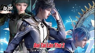 Tuyệt Thế Đường Môn Tập 291 Thuyết Minh | Đấu La Đại Lục 2 | 斗罗大陆2: 第291集 | Đại Tái Lần Thứ 2