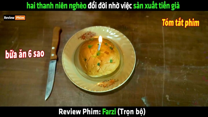 hai thanh niên nghèo đổi đời nhờ việc sản xuất tiền giả - tóm tắt phim Farzi