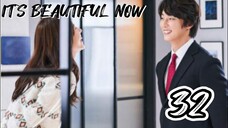  현재는 아름다워 IT'S BEAUTIFUL NOW EP 32 ENG SUB