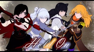 [RWBY] ~ Hold On