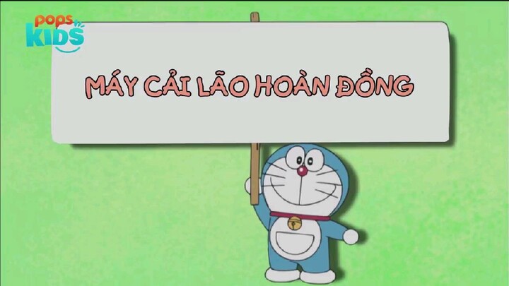 Doraemon máy cải lão hoàn đồng