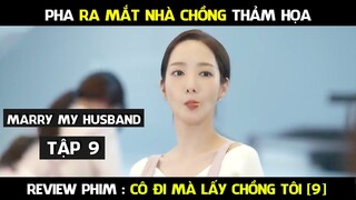 Review Phim, Cô Đi Mà Lấy Chồng Tôi Tập 9 | Marry My Husband 9 | AT REVIEW