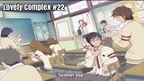 Lovely Complex Eps-22 (sub indo)
