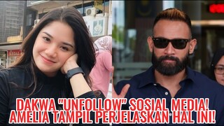 Dakwa "Unfollow" Sosial Media! Amelia Tampil Perjelaskan Hal Ini!