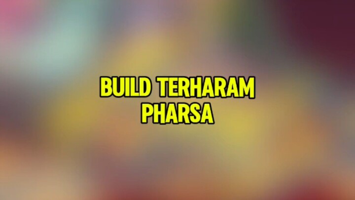 Build terharam Pharsa dimeta sekarang#buildpharsa #pharsamlbb #MLBBM7 #MLBB