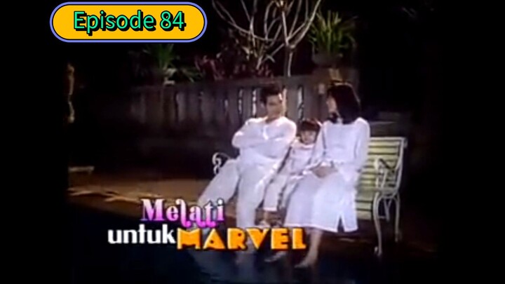 Melati untuk Marvel Episode 84