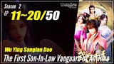 【Wu Ying Sangian Dao】 S2 EP 11~20 (21-30) - The First Son In Law Vanguard Of All Time | Sub Indo