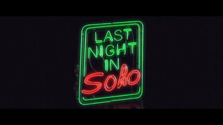 LAST NIGHT IN SOHO - Official Trailer 3 - Only in Cinemas October 29