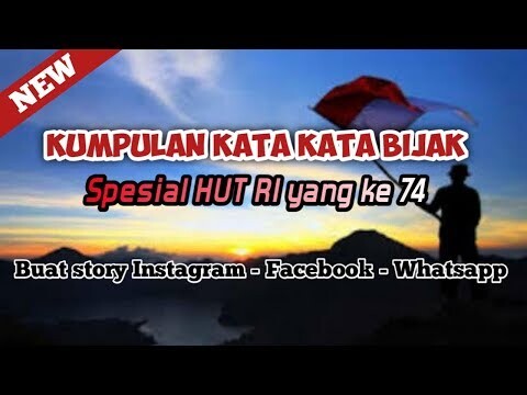 KUMPULAN KATA BIJAK 17 AGUSTUS 2019 [ SPESIAL HUT KEMERDEKAAN RI KE 74 ]