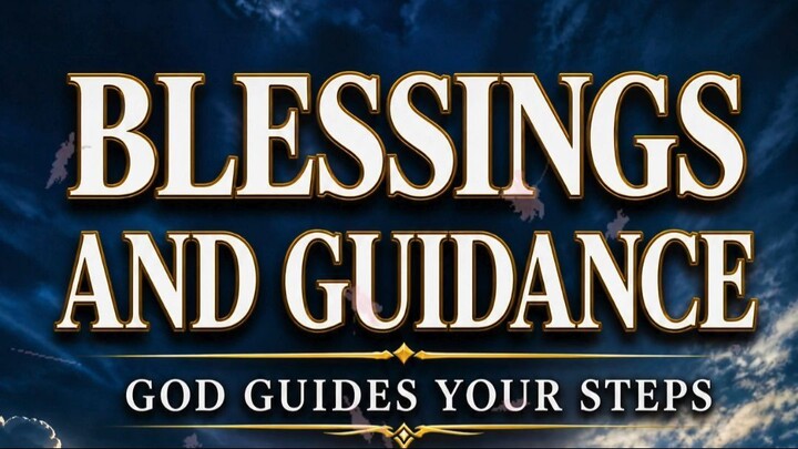 Blessings and Guidance
