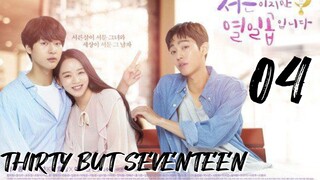 󾓮서른이지만 열일곱입니다 THIRTY BUT SEVENTEEN EP 4 ENG SUB