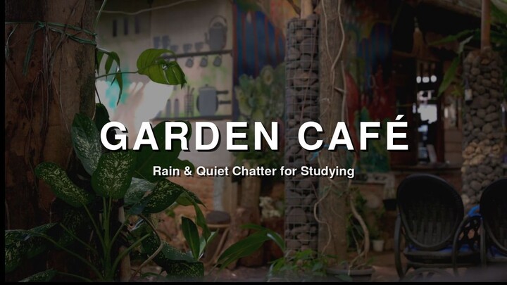 Cafe Ambience for Studying | Garden Cafe with Rain, Plants and Quiet Chatter, 2 Hours