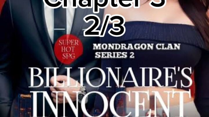 Billionaires Innocent Maid Chapter 3 2/3
