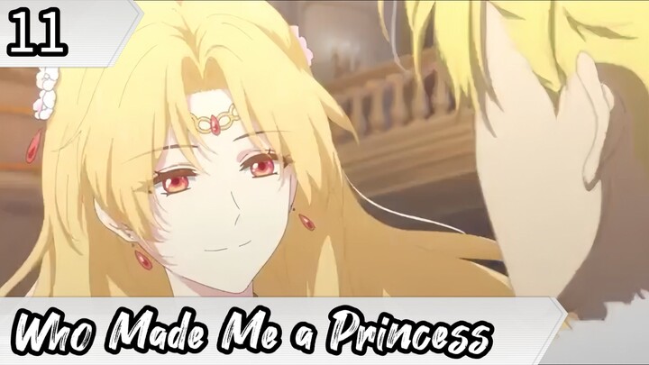Who Made Me a Princess - Eps 11 ( Sub Indonesia ) Mofa Gongzhu de Xiao Fannao