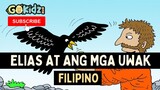 ELISAS AT MGA UWAK | Filipino Bible Story