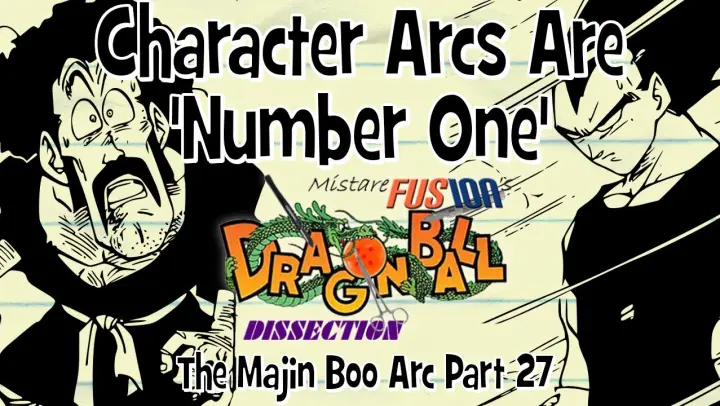 Character Arcs Are 'Number One' - Dragon Ball Dissection: The Majin Boo Arc Part 27!