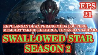 Alur Cerita Swallowed Star Season 2 Episode 21