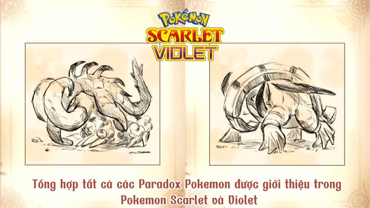 Tổng hợp tất cả các Paradox Pokemon được giới thiệu trong Pokemon Scarlet và Violet