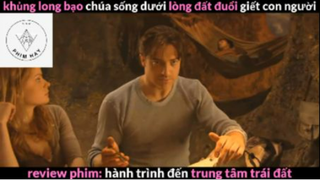 REVIEW PHIM :Hành trình đến trung tâm trái đất (p4) #rvphimkhoahoc