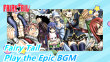 Fairy Tail| [Scenes Collection] Let the Epic BGM play!