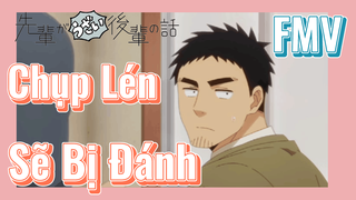 [Senpai Đáng Ghét Của Tôi] FMV |Chụp Lén Sẽ Bị Đánh