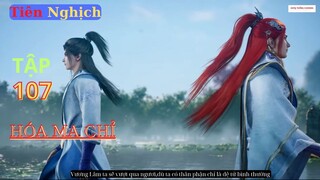 Tiên Nghịch Tập 107 Vietsub Thuyết Minh 1080P |Renegade Immortal EP107| HHTQ Thắng channel