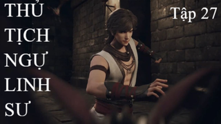 Thủ Tịch Ngự Linh Sư | Tuan anime | Tập 27[Việt sub]