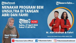 🔴 Menakar Program BEM UNSULTRA di Tangan Abri dan Fahri