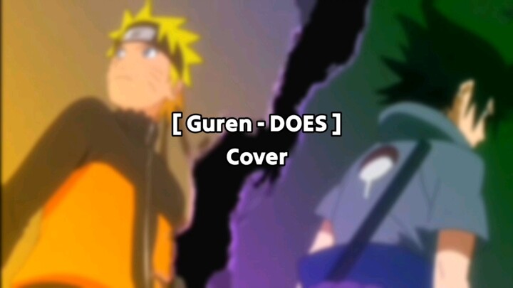 [ Guren - DOES ] Cover by Jhontraper007 | Op Naruto Shippuden