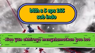 btth s5 eps 165 sub indo xiao yan menyelamatkan gurunya