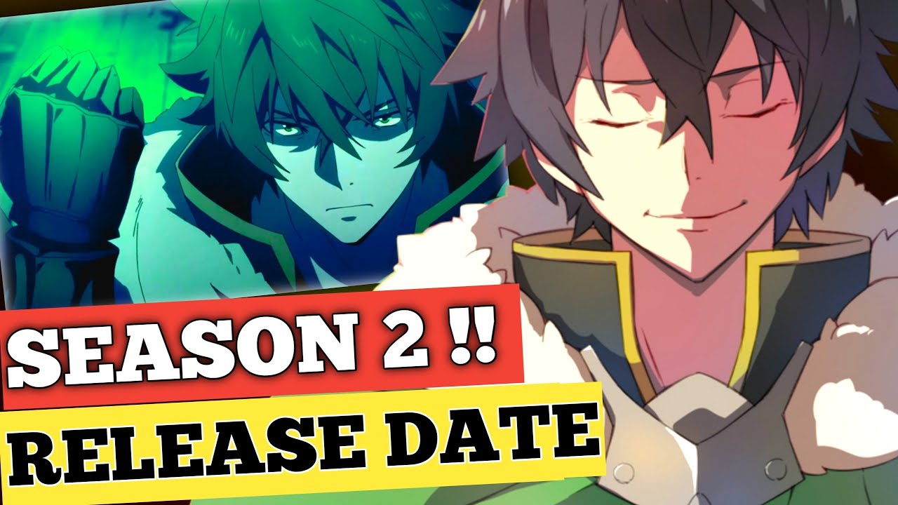 The Rising of the Shield Hero Season 2 Release Date Confirmed, Latest  Updates - BiliBili